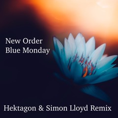 New Order - Blue Monday (Hektagon & Simon Lloyd Remix)