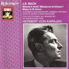 J.S. Bach - Mass in B Minor, BWV 232 - Herbert Von Karajan