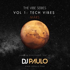 DJ PAULO - THE VIBE Vol 1: TECH VIBES-Mars(July 2023)