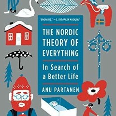 PDF Download The Nordic Theory of Everything: In Search of a Better Life full