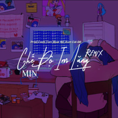 MIN - Chế Độ Im Lặng Remix