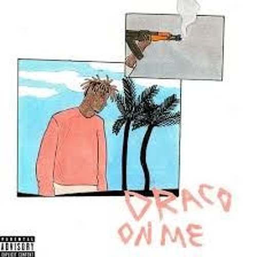 DRACO ON ME FREESTYLE REMIX (WITH JUICE WRLD)