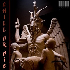 Chill Or Die