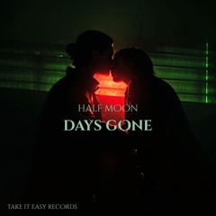 Half Moon - Days Gone (Original Mix)
