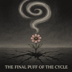 Brøther - The Final Puff of the Cycle