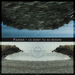 FOXXER - Ce dont tu as besoin