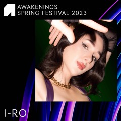 I-RO - Awakenings Spring Festival 2023