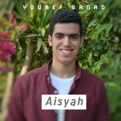 Aisyah Istri Rasulullah - Yousef Sanad | يوسف سند - عائشة