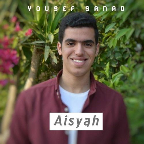 Aisyah Istri Rasulullah - Yousef Sanad | يوسف سند - عائشة