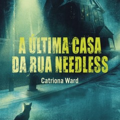 (ePUB) Download A última casa da rua Needless BY : Catriona Ward