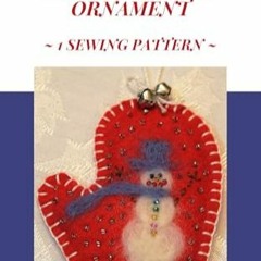 Télécharger eBook Jolly Snowman Mitten Needle-Felted Ornament: 1 Sewing Pattern (Sewing Patterns f