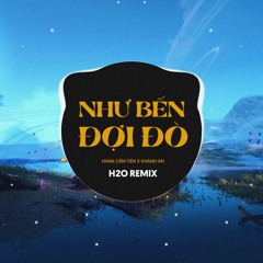 Như Bến Đợi Đò (Remix EDM) [feat. Khánh Ân]