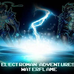 waterflame---Electroman Adventures DJDUB remix