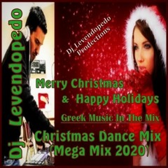 Merry Christmas & Happy New Year (Greek Music Holidays Party) (Dj_Levendopedo - Mega Mix 2021)