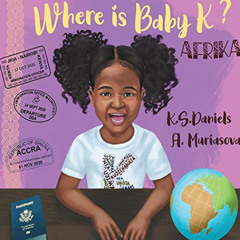 [Access] EPUB ✉️ Where Is Baby K? Afrika by  K S Daniels &  Anna Muriasova KINDLE PDF