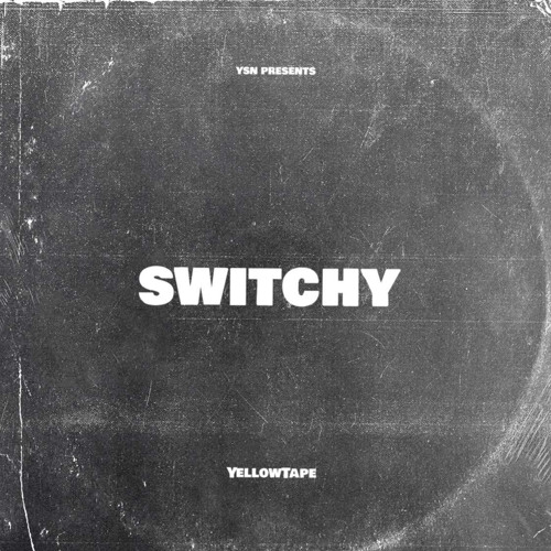YELLOWTAPE - SWITCHY