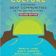 [READ] [EBOOK EPUB KINDLE PDF] Deaf Culture: Exploring Deaf Communities in the United