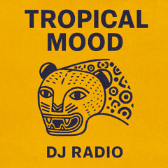 TROPICAL MOOD