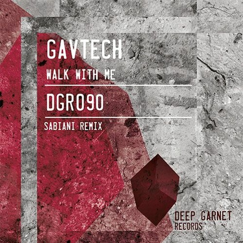 DGR090 Gavtech - Walk With Me (Sabiani Remix)