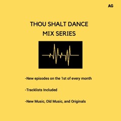 Thou Shalt Dance Monthly Mix Series