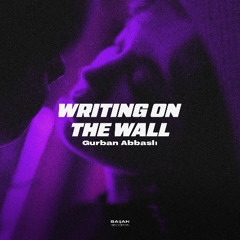 Gurban Abbasli - Writing on the Wall