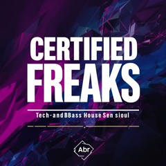 Certified Freaks - Tech & Bass House Session