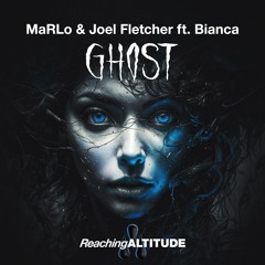 MaRLo & Joel Fletcher - Ghost ft. Bianca