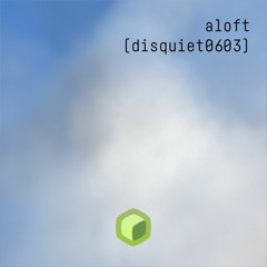 aloft (disquiet0603)