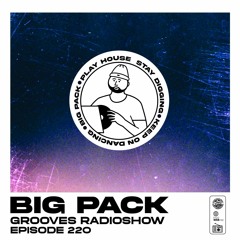 Big Pack presents Grooves Radioshow 220
