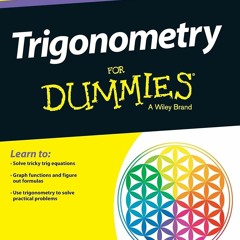 ❤ PDF Read Online ❤ Trigonometry For Dummies kindle