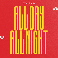 XVIRAD - All Day All Night