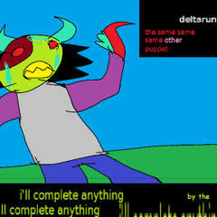 i'll complete anything x3 (deltarune tsssop)