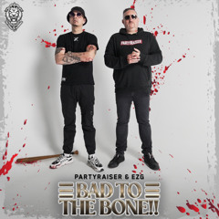 Partyraiser & EZG - Bad To The Bone !! (Radio)