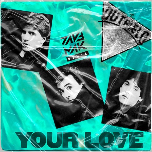 The Outfield - Your Love (Dave Mak Remix)