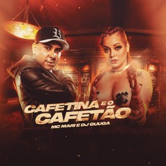 MC MARI E DJ GUUGA = CAFETINA E CAFETÃO ((DJGUUGA))