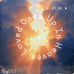 Loved Ones Up In Heaven (prod. 8L4iN3)