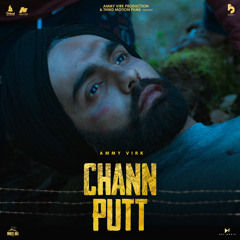 Chann Putt (from the Movie 'Aaja Mexico Challiye') [feat. Ammy Virk]