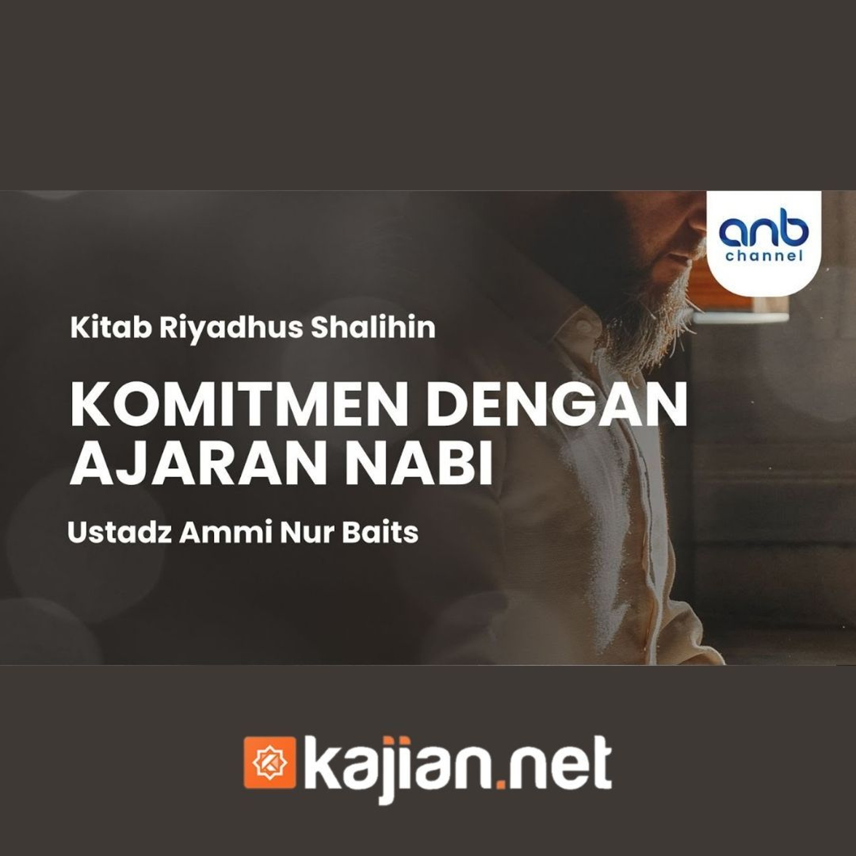 Komitmen dengan Ajaran Nabi - Ustadz Ammi Nur Baits, S.T., B.A. episode artwork