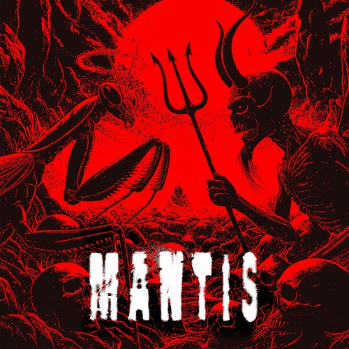 MANTIS - Chase the devil [FREE DL]