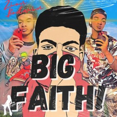 Big Faith! [prod. 3ternal!]