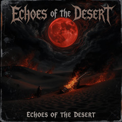 Echoes of the Desert
