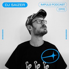 IMPULS PODCAST #015 - DJ SAIZER