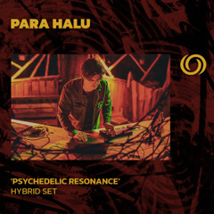 PARA HALU 'Psychedelic Resonance' | Exclusive for RadiOzora / 01/03/2025