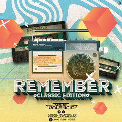 REMEMBER - ( CLASSICS EDITION )- MIGUEL VALENCIA DJ