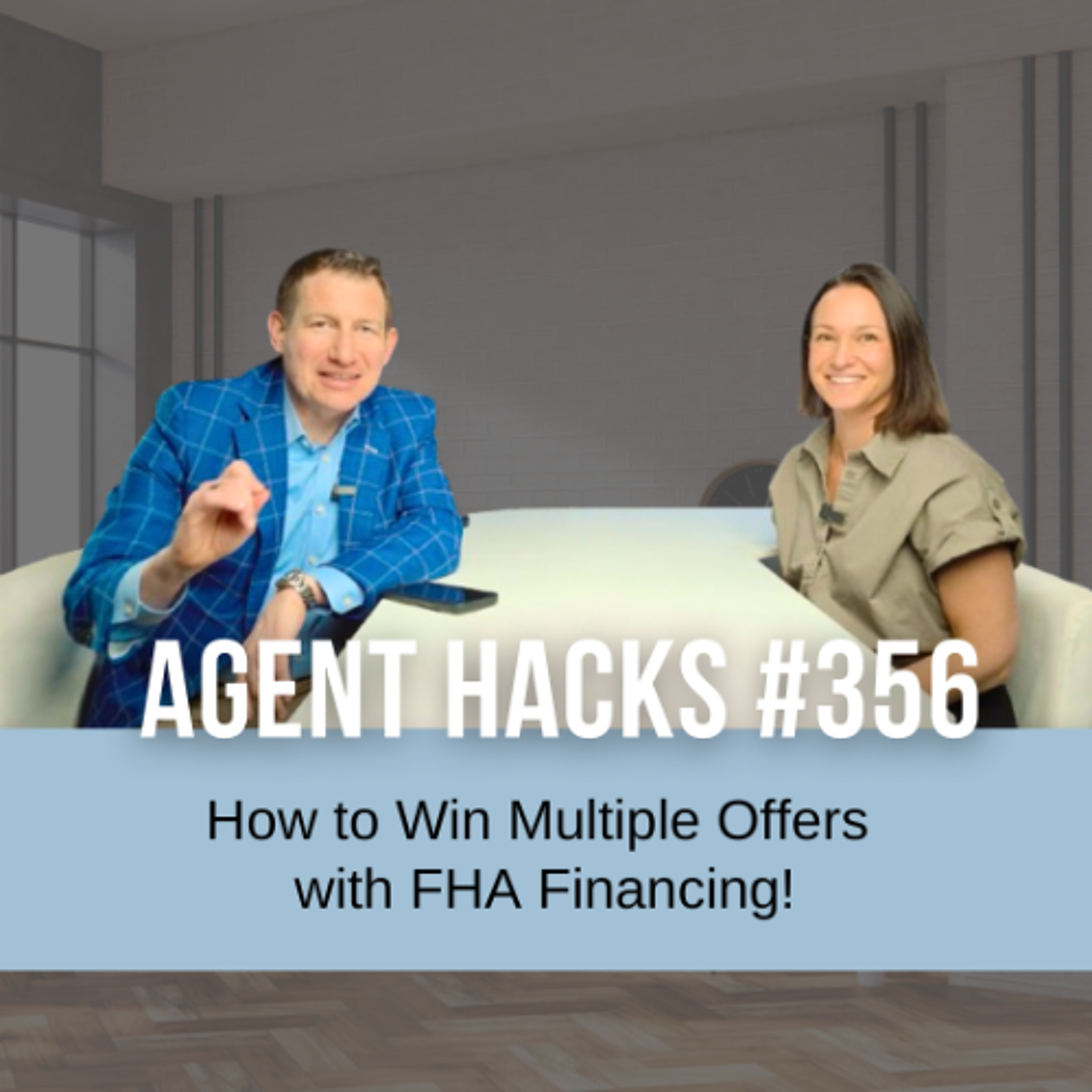 How Lilly Won a Multiple Offer Situation with FHA Financing  | Best Agent Hacks 356 episode artwork
