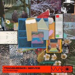 Window Magic's Transmission Service x Radio Punctum