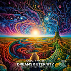 Schön & Sturm - Dreams & Eternity (Nerole Remix)