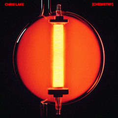 Chris Lake & Vera Blue - Chemistry