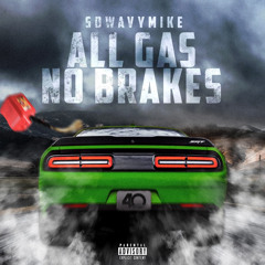 Sowavymike - No Brakes