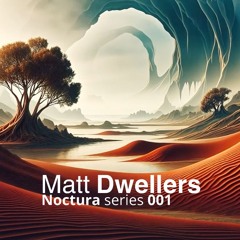 Matt Dwellers - Noctura Series 01